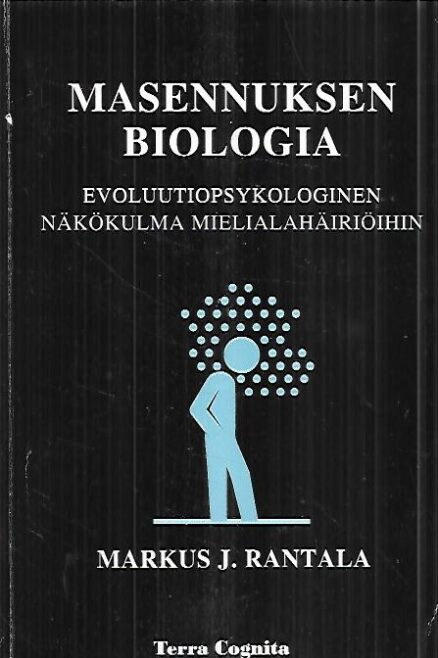 Masennuksen biologia - Evoluutiopsykologinen näkökulma mielialahäiriöihin