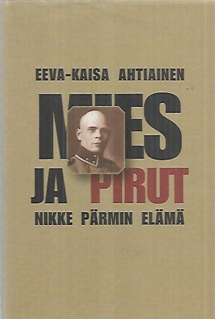 Mies ja pirut - Nikke Pärmin elämä