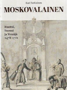 Moskovalainen - Ruotsi, Suomi ja venäjä 1478-1721