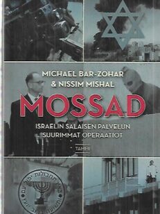 Mossad - Israelin salaisen palvelun suurimmat operaatiot