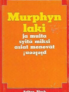 Murphyn laki ja muista syitä miksi asiat menevät pieleen!