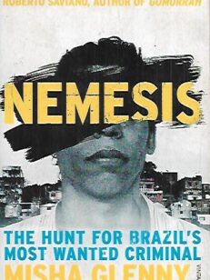 Nemesis - The Hunt for Brazil´s Most Wanted Criminal