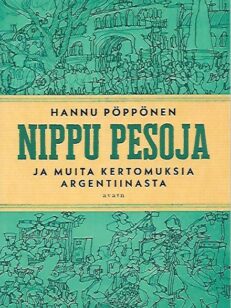 Nippu pesoja ja muita kertomuksia Argentiinasta