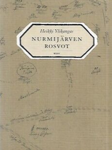 Nurmijärven rosvot - Maankuulun rikollissakin nousu ja tuho 1820-luvun Suomessa