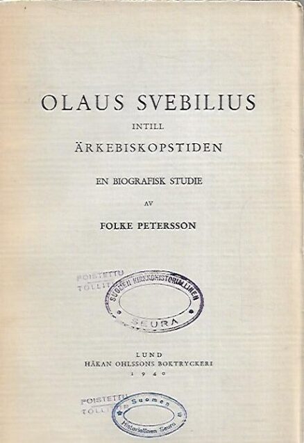 Olaus Svebilius intill ärkebiskopstiden - En biografisk studie