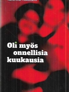 Oli myös onnellisia kuukausia