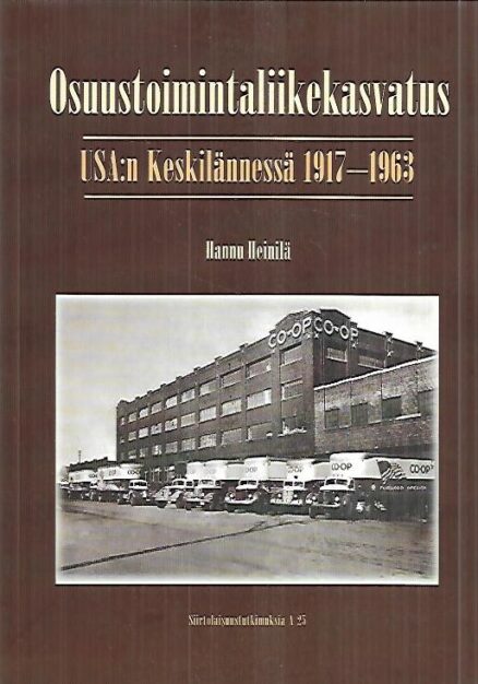 Osuustoimintaliikekasvatus USA:n Keskilännessä 1917-1963