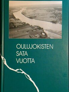 Oulujokisten sata vuotta