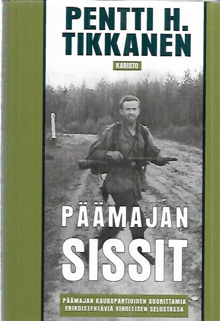 Päämajan sissit - Päämajan kaukopartioiden suorittamia erikoistehtäviä vihollisen selustassa