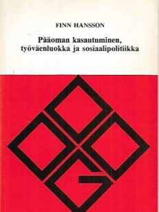 Pääoman kasautuminen, työväenluokka ja sosiaalipolitiikka