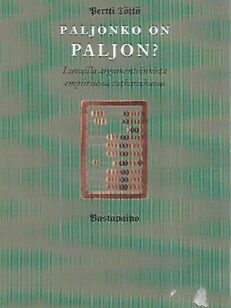 Paljonko on paljon? - Luvuilla argumentoinnista empiirisessä tutkimuksessa