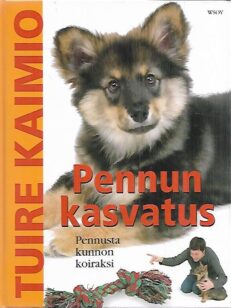 Pennun kasvatus - Pennusta kunnon koiraksi