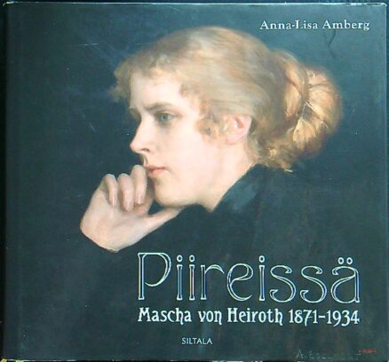 Piireissä - Mascha von Heiroth 1871 - 1934