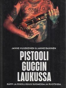 Pistooli Guccin laukussa - Räppi ja rikollisuus Suomessa ja Ruotsissa