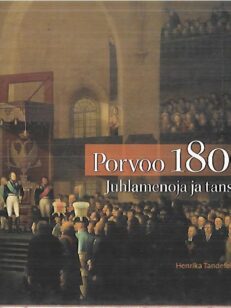 Porvoo 1809 - Juhlamenoja ja tanssiaisia