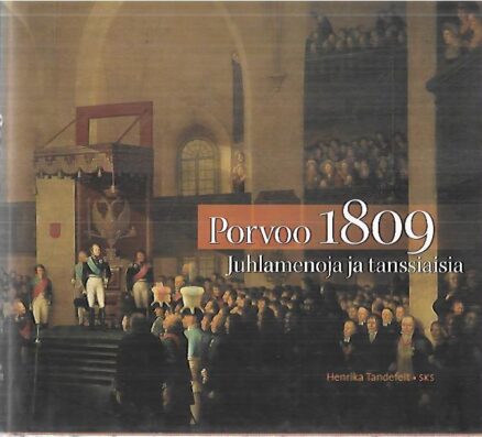 Porvoo 1809 - Juhlamenoja ja tanssiaisia