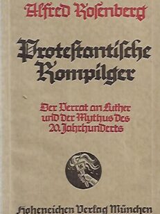 Protestantische Kompilger - Der Verrat an Luther und der Mythus des 20. jahrhuderts