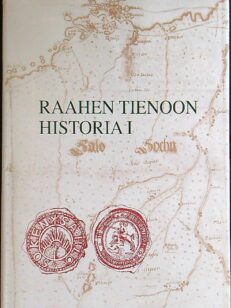 Raahen tienoon historia I