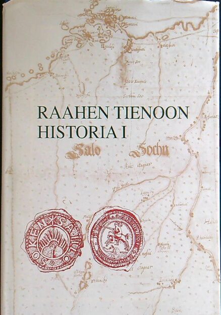 Raahen tienoon historia I