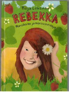 Rebekka mansikoita ja morsiusneitoja