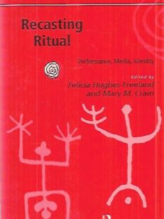 Recasting Rituals - Performance, Media, Identity