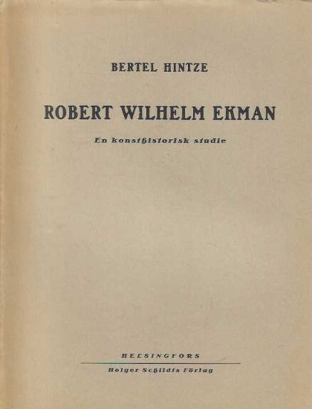 Robert Wilhelm Ekman 1808-1873 En konsthistorisk studie