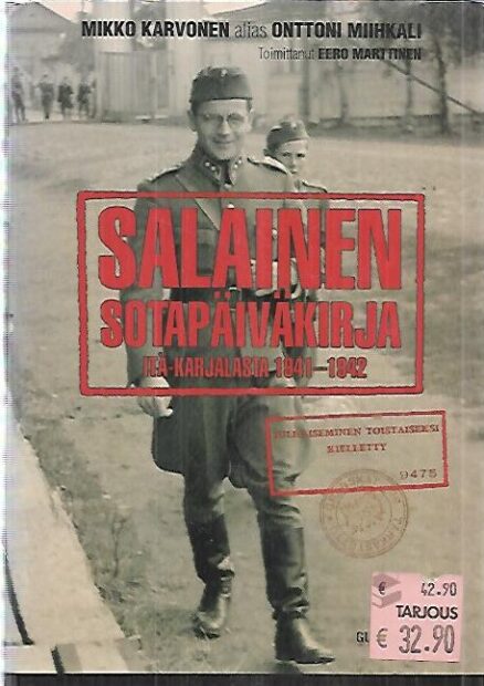 Salainen sotapäiväkirja Itä-karjalasta 1941-1942