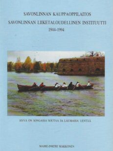 Savonlinnan kauppaoppilaitos - Savonlinnan liiketaloudellinen instituutti 1944-1994