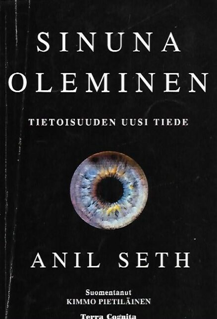 Sinuna oleminen - Tietoisuuden uusi tiede