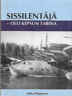 Sissilentäjä - Olli Kepsun tarina