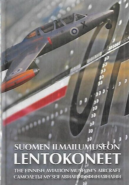 Suomen Ilmailumuseon lentokoneet - The Finnish Aviation Museum's Aircraft