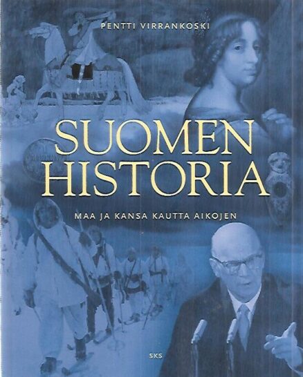 Suomen historia - Maa ja kansa kautta aikojen