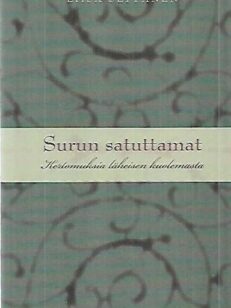 Surun satuttamat - Kertomuksia läheisen kuolemasta