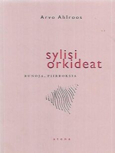 Sylisi orkideat - Runoja, piirroksia