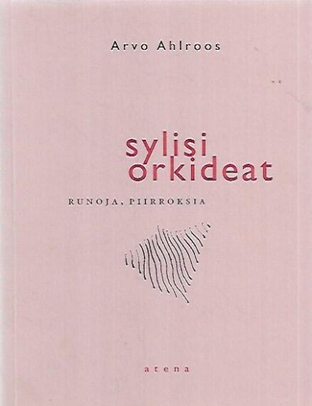 Sylisi orkideat - Runoja, piirroksia