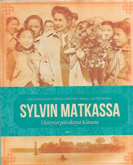 Sylvin matkassa - Yksityiset päiväkirjat Kiinasta