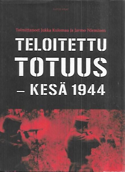 Teloitettu totuus - Kesä 1944