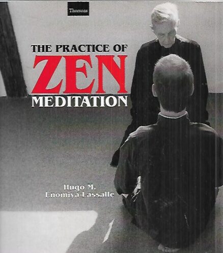 The Practice of Zen Meditation