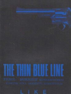 The Thin Blue Line Errol Morrisin murhamysteerin -elokuva joka sammutti sähkötuolin