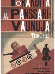 Torakoita ja panssarivaunuja - Silminnäkijänä hajoavassa neuvostoimperiumissa (tekijän omiste)