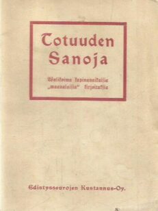 Totuuden sanoja - Valikoima kapinanaikaisia maanalaisia kirjoituksia