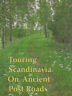 Touring Scandinavia On Ancient Post Roads