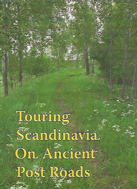 Touring Scandinavia On Ancient Post Roads