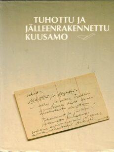 Tuhottu ja jälleenrakennettu Kuusamo