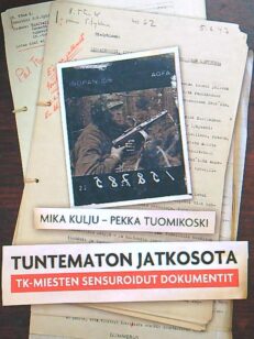 Tuntematon jatkosota - tk-miesten sensoroidut dokumentit