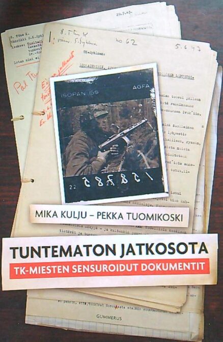 Tuntematon jatkosota - tk-miesten sensoroidut dokumentit