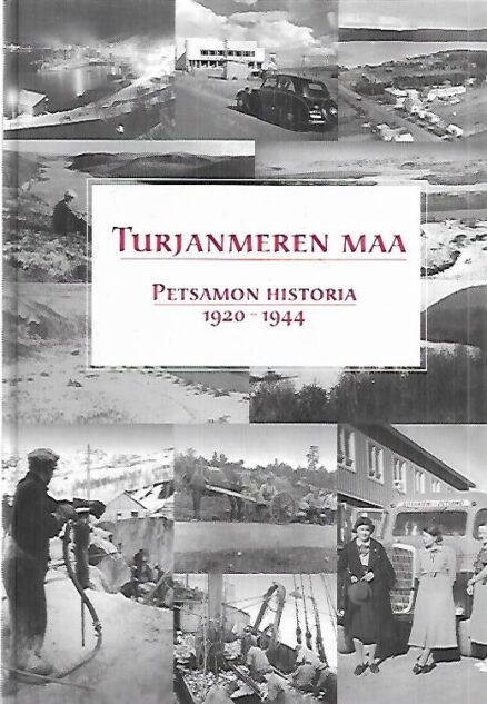 Turjanmeren maa - Petsamon historia 1920-1944