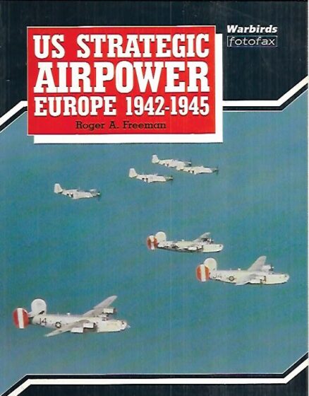 US Strategic Airpower Europe 1942-1945