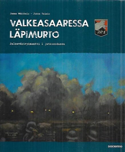 Valkeasaaressa läpimurto - Jalkaväkirykmentti 1 jatkosodassa