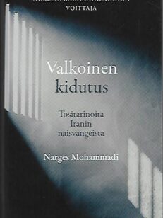 Valkoinen kidutus - Tositarinoita Iranin naisvangeista